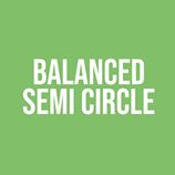 BALANCED SEMI-CIRCLE