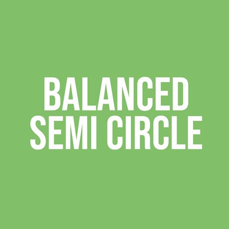 BALANCED SEMI-CIRCLE